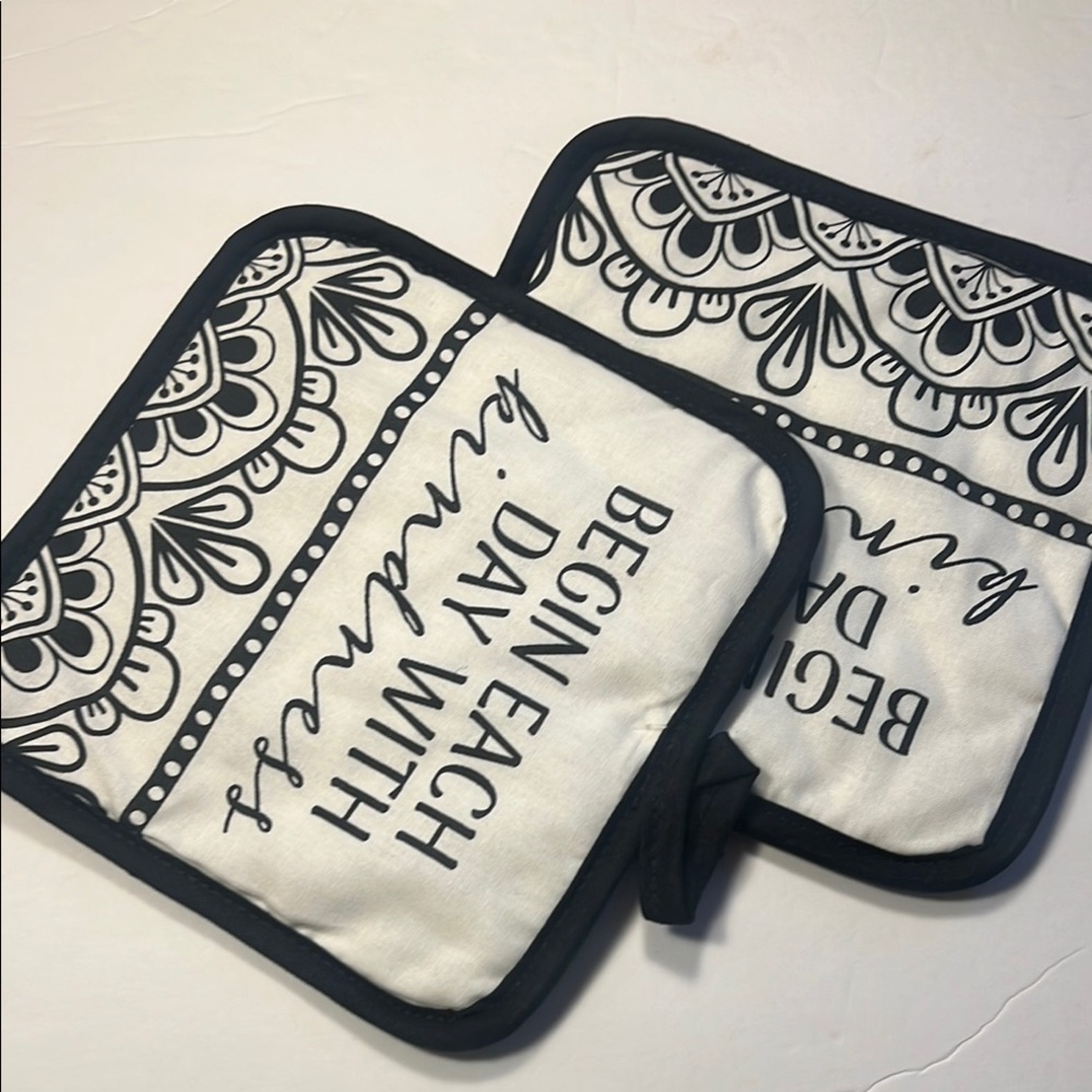 Black and White Pot Holders with Inspirational Quote- Begin Each Day w Kindness - Picture 8 of 16